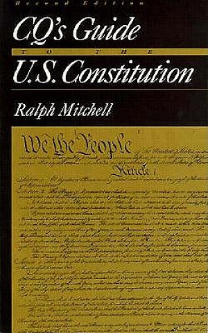 Książka CQ's Guide to the U.S. Constitution Ralph Mitchell