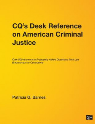Kniha CQ's Desk Reference on American Criminal Justice Patricia G. Barnes