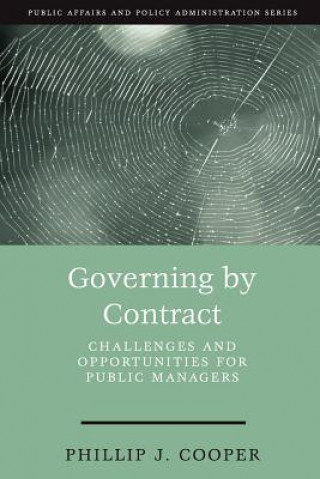 Kniha Governing by Contract Phillip J. Cooper