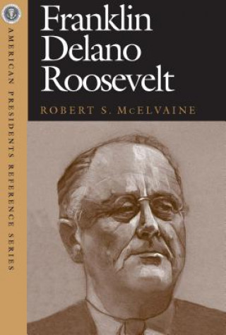 Knjiga Franklin Delano Roosevelt Robert S. McElvaine