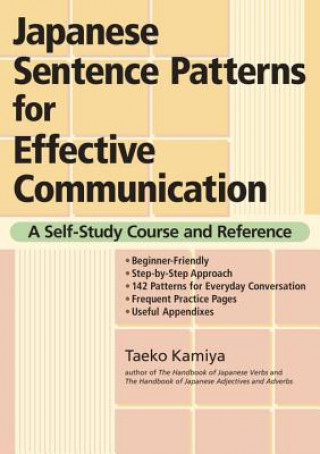 Carte Japanese Sentence Patterns For Effective Communication: A Self-study Course And Reference Taeko Kamiya