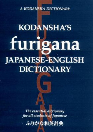Carte Kodansha's Furigana Japanese-english Dictionary: The Essential Dictionary For All Students Of Japanese Masatoshi Yoshida