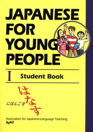 Könyv Japanese For Young People I: Student Book Assocation for Japanese Language Teaching