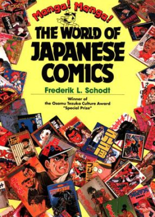 Knjiga Manga! Manga!: The World Of Japanese Comics Frederik L. Schodt