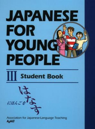 Book Japanese For Young People Iii: Student Book AJALT