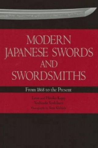 Könyv Modern Japanese Swords And Swordsmiths Leon Kapp