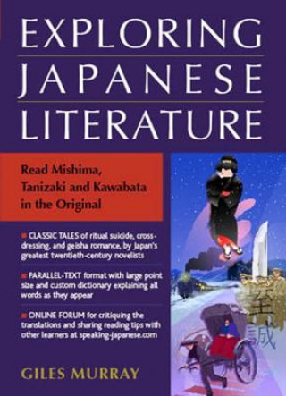 Книга Exploring Japanese Literature: Reading Mishima, Tanizaki And Kawabata In The Original Giles Murray