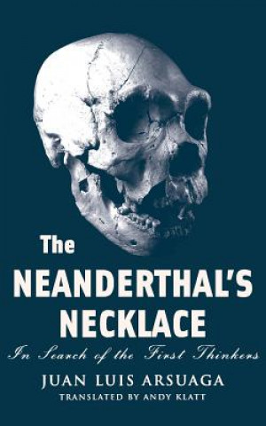 Książka Neanderthal's Necklace Juan Luis Arsuaga