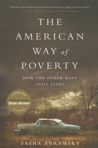 Carte American Way of Poverty Sasha Abramsky