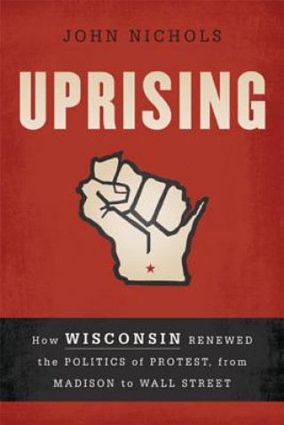 Book Uprising John Nichols