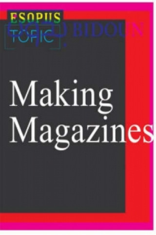 Kniha Making Magazines American Institute of Graphic Arts