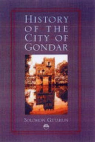 Kniha History Of The City Of Gondar Soloman Addis Getahun