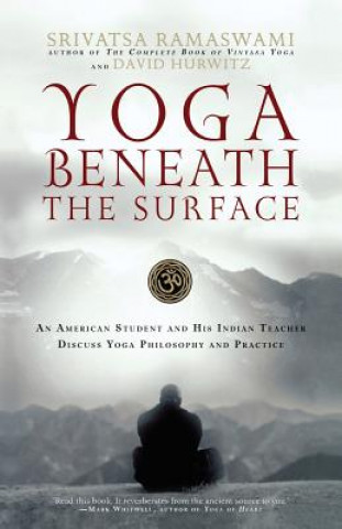 Kniha Yoga Beneath the Surface Srivatsa Ramaswami