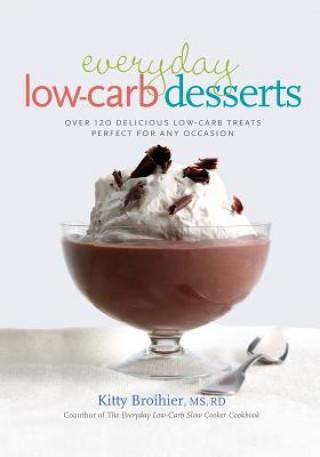 Книга Everyday Low-Carb Desserts Kitty Broihier