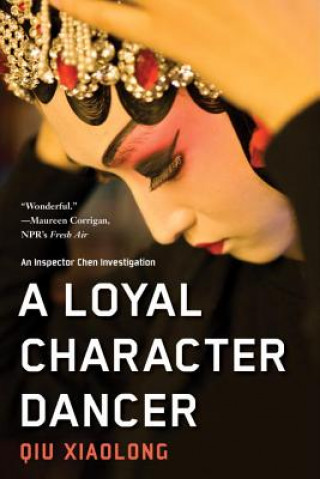 Kniha Loyal Character Dancer Qiu Xiaolong