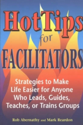 Könyv Hot Tips for Facilitators Rob Abernathy