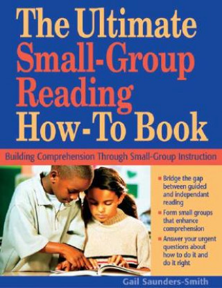 Carte Ultimate Small Group Reading How-to Book Gail S. Saunders-Smith