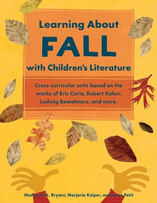 Kniha Learning About Fall with Children's Literature Margaret A. Bryant