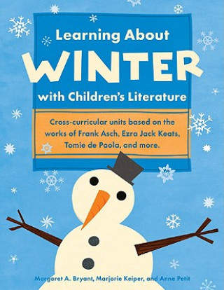 Kniha Learning About Winter with Children's Literature Margaret A. Bryant