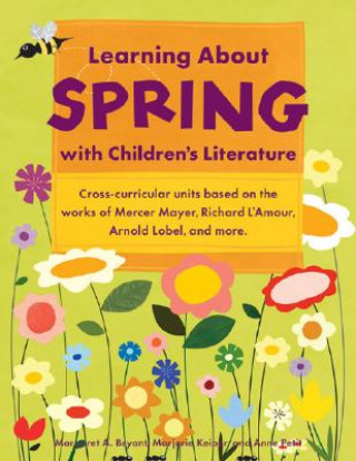 Kniha Learning About Spring with Children's Literature Margaret A. Bryant
