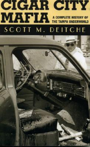 Kniha Cigar City Mafia Scott M. Deitche