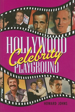 Könyv Hollywood Celebrity Playground Howard Johns