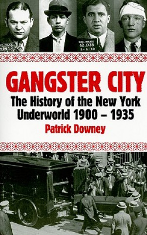 Kniha Gangster City Patrick Downey