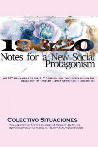 Kniha 19 & 20: Notes For A New Social Protagonism Colectivo Situaciones