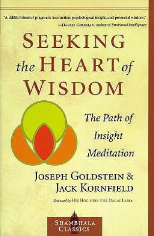 Kniha Seeking the Heart of Wisdom Joseph Goldstein