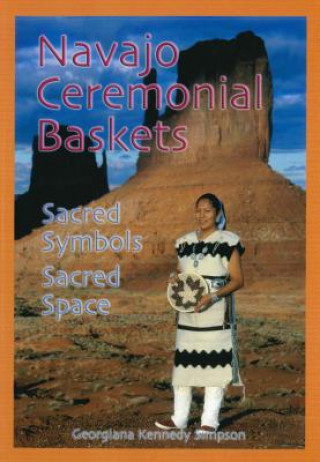 Książka Navajo Ceremonial Baskets Georgiana Kennedy Simpson