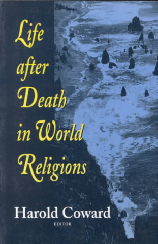 Книга Life After Death in World Religions Coward