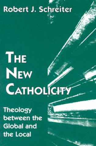 Livre New Catholicity Schreiter