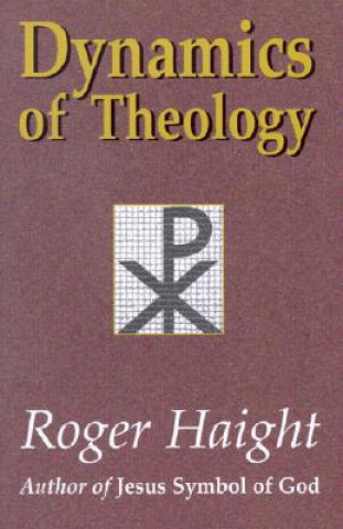 Livre Dynamics of Theology Roger Haight