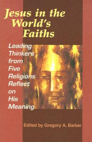 Книга Jesus in the World's Faiths 