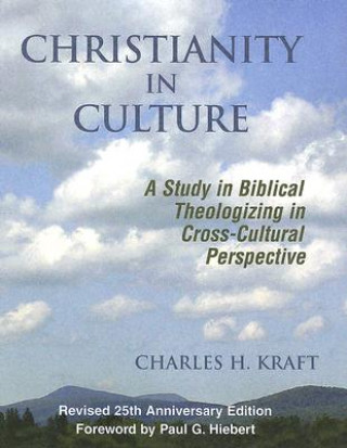 Kniha Christianity in Culture Charles H. Kraft