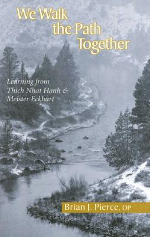 Kniha We Walk the Path Together Brian J. Pierce