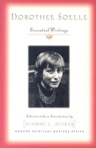 Carte Dorothy Soelle - Essential Writings Dorothy Soelle