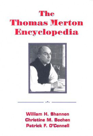 Könyv Thomas Merton Encyclopedia William H. Shannon