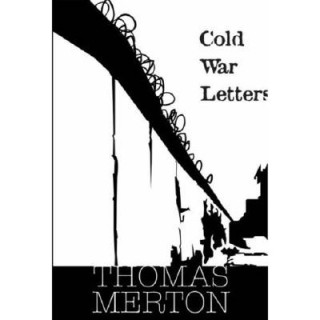Carte Cold War Letters Thomas Merton