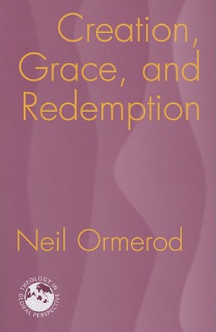 Book Creation, Grace and Redemption Neil Ormerod