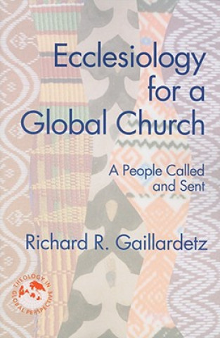 Livre Ecclesiology for a Global Church Richard R. Gaillardetz