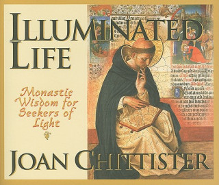 Kniha Illuminated Life Joan Chittister