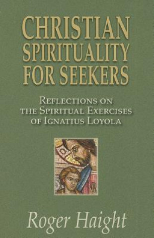 Book Christian Spirituality for Seekers Roger Haight