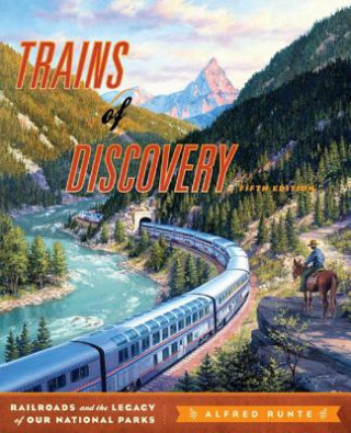 Kniha Trains of Discovery Alfred Runte