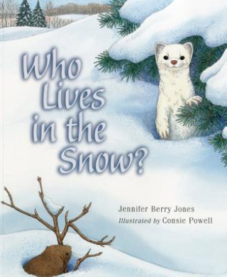 Carte Who Lives in the Snow? Jennifer Berry Jones