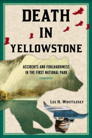 Kniha Death in Yellowstone Lee H. Whittlesey