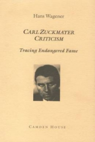 Carte Carl Zuckmayer Criticism Hans Wagener