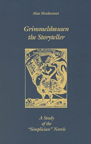 Könyv Grimmelshausen the Storyteller Alan Menhennet