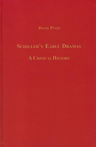 Könyv Schiller's Early Dramas David V. Pugh