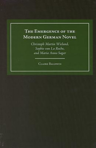 Libro Emergence of the Modern German Novel Claire Baldwin